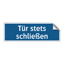 Tür stets schließen