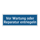 Vor Wartung oder Reparatur entriegeln