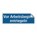 Vor Arbeitsbeginn entriegeln