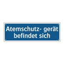 Atemschutz- gerät befindet sich