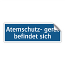 Atemschutz- gerät befindet sich