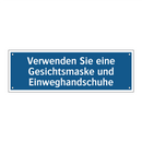 Verwenden Sie eine Gesichtsmaske und Einweghandschuhe