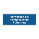 Verwenden Sie Handschuhe mit Pulsschutz