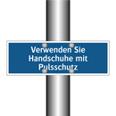 Verwenden Sie Handschuhe mit Pulsschutz