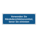 Verwenden Sie Händedesinfektionsmittel, bevor Sie eintreten