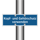 Kopf- und Gehörschutz verwenden