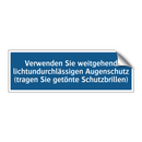 Verwenden Sie weitgehend lichtundurchlässigen Augenschutz (tragen Sie getönte Schutzbrillen)