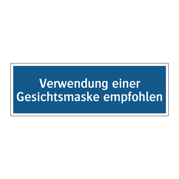 Verwendung einer Gesichtsmaske empfohlen