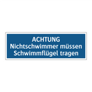ACHTUNG Nichtschwimmer müssen Schwimmflügel tragen