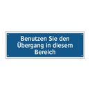 Benutzen Sie den Übergang in diesem Bereich
