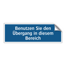 Benutzen Sie den Übergang in diesem Bereich