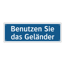 Benutzen Sie das Geländer