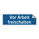 Vor Arbeit freischalten