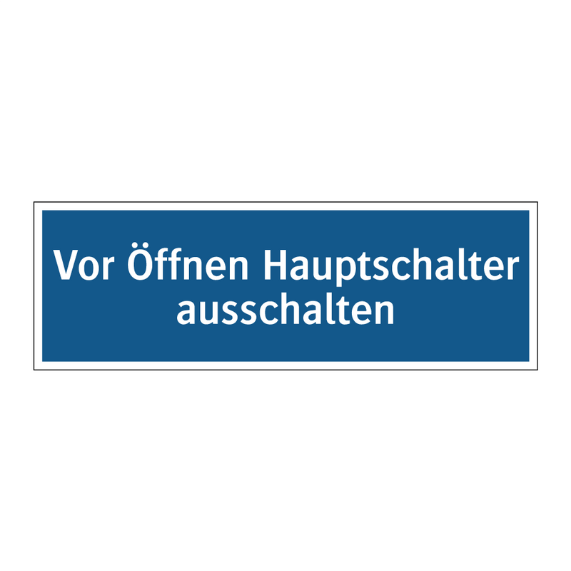 Vor Öffnen Hauptschalter ausschalten