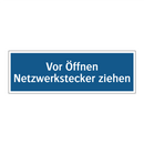 Vor Öffnen Netzwerkstecker ziehen