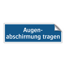 Augen- abschirmung tragen