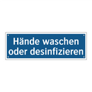 Hände waschen oder desinfizieren