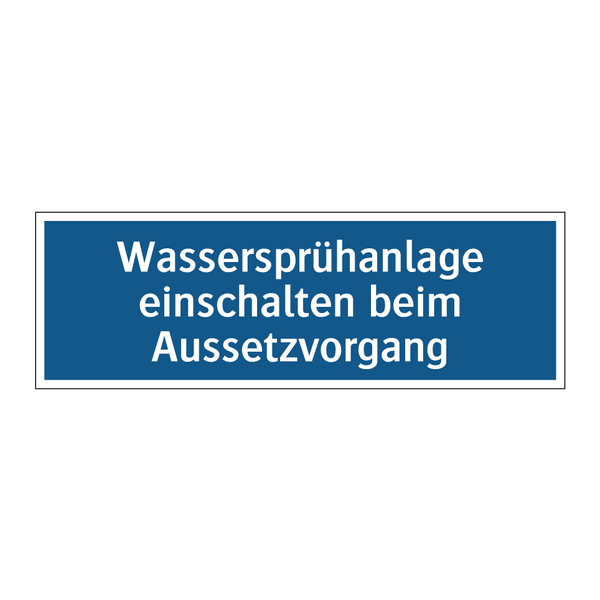 Wassersprühanlage einschalten beim Aussetzvorgang