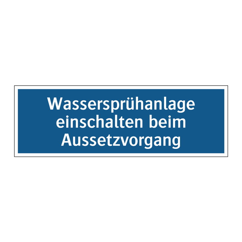 Wassersprühanlage einschalten beim Aussetzvorgang