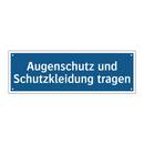 Augenschutz und Schutzkleidung tragen
