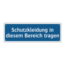 Schutzkleidung in diesem Bereich tragen
