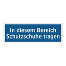 In diesem Bereich Schutzschuhe tragen