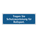 Tragen Sie Schutzausrüstung für Rollsport.
