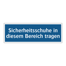 Sicherheitsschuhe in diesem Bereich tragen