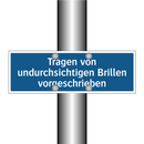 Tragen von undurchsichtigen Brillen vorgeschrieben