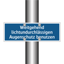 Weitgehend lichtundurchlässigen Augenschutz benutzen