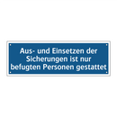 Aus- und Einsetzen der Sicherungen ist nur befugten Personen gestattet