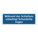 Während des Schleifens unbedingt Schutzbrille tragen