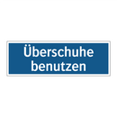Überschuhe benutzen