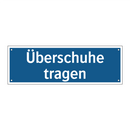 Überschuhe tragen