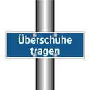 Überschuhe tragen