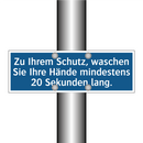 Zu Ihrem Schutz, waschen Sie Ihre Hände mindestens 20 Sekunden lang.