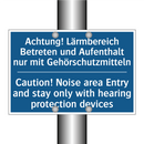 Achtung! Lärmbereich Betreten /.../ - Caution! Noise area Entry and /.../