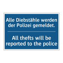 Alle Diebstähle werden der Polizei /.../ - All thefts will be reported to /.../