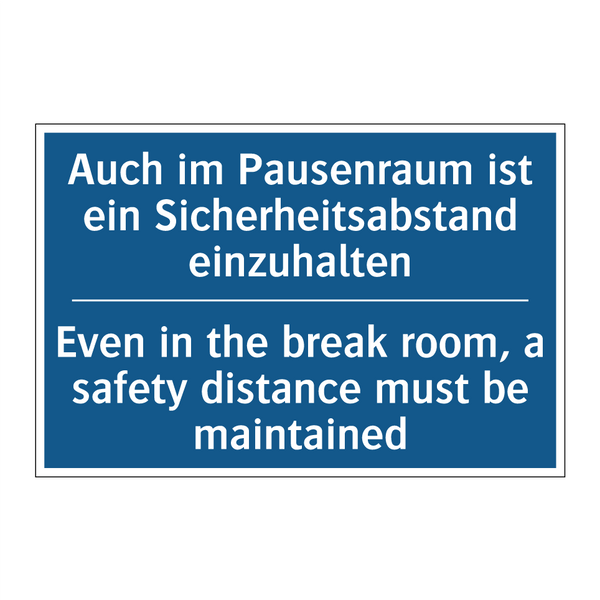 Auch im Pausenraum ist ein Sicherheitsabstand /.../ - Even in the break room, a safety /.../