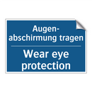 Augen- abschirmung tragen - Wear eye protection