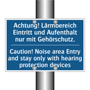 Achtung! Lärmbereich Eintritt /.../ - Caution! Noise area Entry and /.../