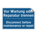 Vor Wartung oder Reparatur trennen/.../ - Disconnect before maintenance /.../