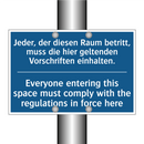 Jeder, der diesen Raum betritt, /.../ - Everyone entering this space must /.../