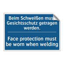 Beim Schweißen muss Gesichtsschutz /.../ - Face protection must be worn when /.../