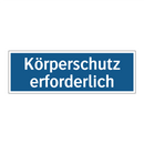 Körperschutz erforderlich