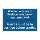 Wachen müssen in Position sein, /.../ - Guards must be in position before /.../