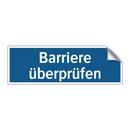 Barriere überprüfen