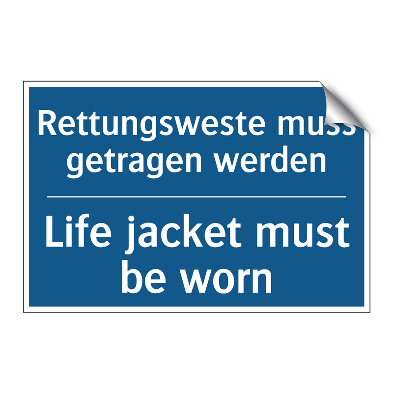 Rettungsweste muss getragen werden/.../ - Life jacket must be worn
