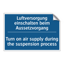 Luftversorgung einschalten beim /.../ - Turn on air supply during the /.../
