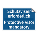 Schutzvisier erforderlich - Protective visor mandatory